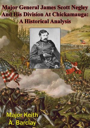 Cover of the book Major General James Scott Negley And His Division At Chickamauga: A Historical Analysis by General John B. Gordon