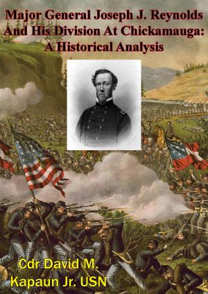 Cover of Major General Joseph J. Reynolds And His Division At Chickamauga: A Historical Analysis