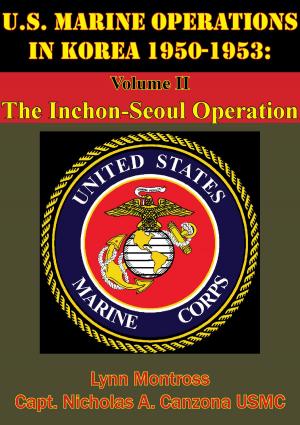 bigCover of the book U.S. Marine Operations In Korea 1950-1953: Volume II - The Inchon-Seoul Operation [Illustrated Edition] by 