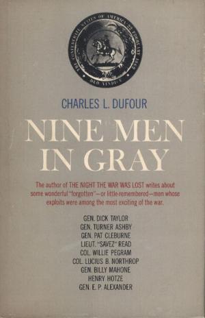 Cover of the book Nine Men In Gray by Lt.-Col. Robert G. Shields