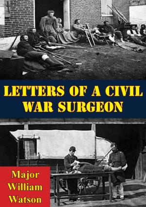 Cover of the book Letters Of A Civil War Surgeon by Lt-Col Philip M. Mattox