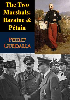 Cover of the book The Two Marshals: Bazaine & Pétain by Dr. Jack Shulimson, Maj. Charles M. Johnson