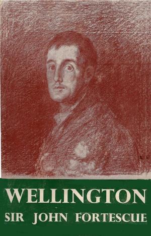 Cover of the book Wellington by Admiral Sir George Cockburn G.C.B.