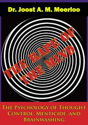 Cover of the book The Rape of the Mind: The Psychology of Thought Control, Menticide, and Brainwashing by Ian Henderson