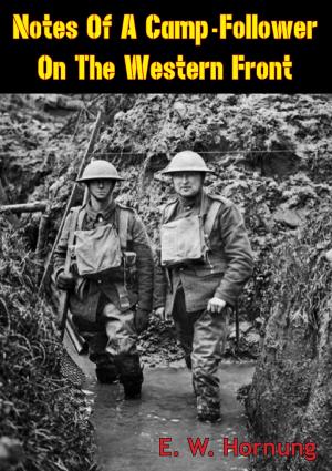 Cover of the book Notes of a Camp-Follower on the Western Front [Illustrated Edition] by L-Cmdr Scott M. Chafian
