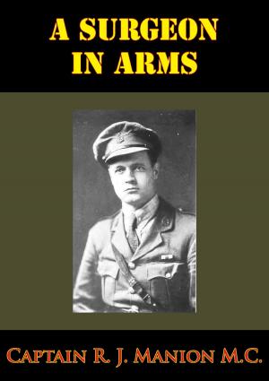 Cover of the book Surgeon In Arms [Illustrated Edition] by Major Paul J. St. Laurent