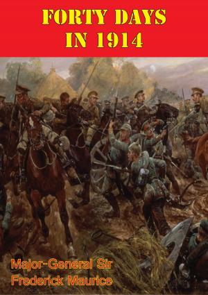 Cover of the book Forty Days In 1914 [Illustrated Edition] by Major David S. Wilson