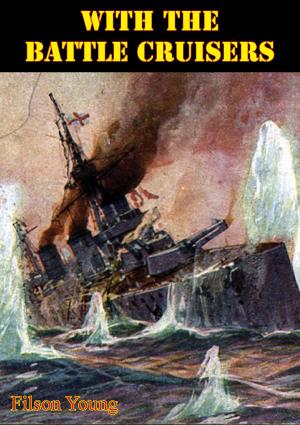 Cover of the book With The Battle Cruisers [Illustrated Edition] by Henry Wood Nevinson