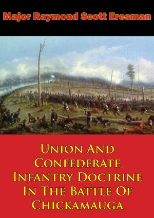 Cover of the book Union And Confederate Infantry Doctrine In The Battle Of Chickamauga by Major David A. Rubenstein