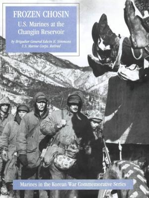 Cover of the book Frozen Chosin: U.S. Marines At The Changjin Reservoir [Illustrated Edition] by Lieutenant Commander Richard Sessoms