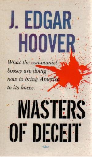 Cover of the book Masters Of Deceit: The Story Of Communism In America And How To Fight It by Sir Aurel Stein