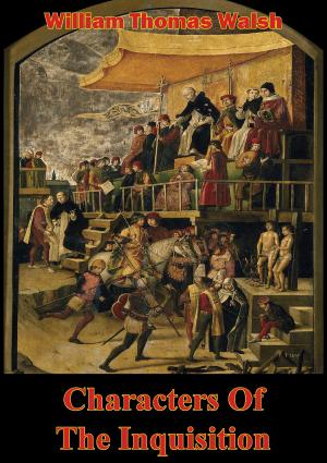 Cover of the book Characters Of The Inquisition by Gladys Malvern