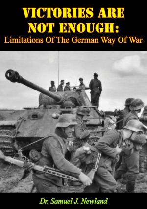 bigCover of the book Victories Are Not Enough: Limitations Of The German Way Of War by 