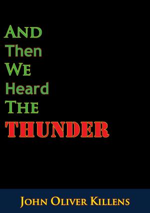 Cover of the book And Then We Heard The Thunder by Lieutenant Henry Farré