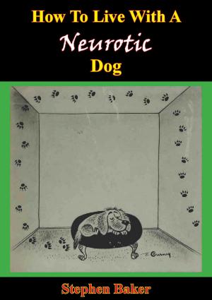 Book cover of How To Live With A Neurotic Dog