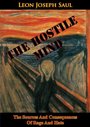 Cover of the book The Hostile Mind: The Sources And Consequences Of Rage And Hate by Dr. John W. Gardner