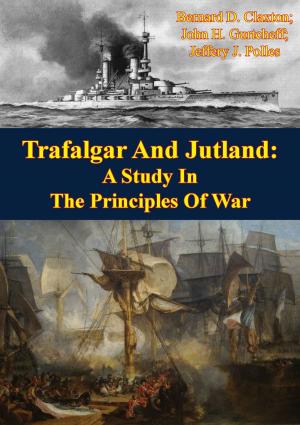 Cover of the book Trafalgar And Jutland: A Study In The Principles Of War by Major Donald E. Kirkland