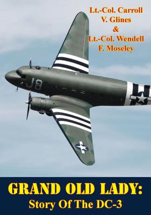Cover of the book Grand Old Lady: Story Of The DC-3 by Major Charles J. Westgate III