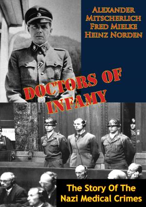Cover of Doctors Of Infamy: The Story Of The Nazi Medical Crimes