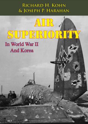 Cover of the book Air Superiority In World War II And Korea [Illustrated Edition] by Flt. Lt. Arthur G. Donahue DFC