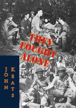 Cover of the book They Fought Alone by Major Robert J. Paquin