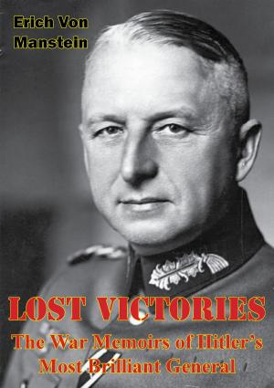 Cover of the book Lost Victories: The War Memoirs of Hitler's Most Brilliant General [Illustrated Edition] by Major Lawrence F. Camacho