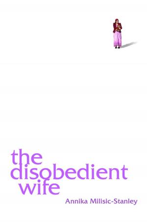 Cover of the book The Disobedient Wife by Anjana Chowdhury