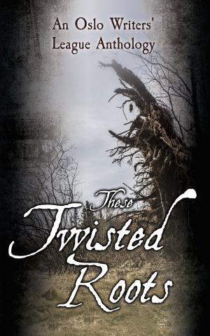 Cover of the book These Twisted Roots by Huggins Amanda