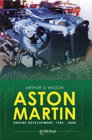 Cover of the book Aston Martin Engine Development: 1984-2000 by Juliette Cunliffe