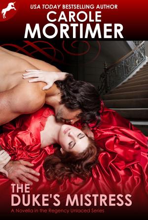 Cover of the book The Duke's Mistress (Regency Unlaced 1) by Carole Mortimer