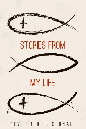 Cover of the book Stories From My Life by John A. D. Hickling