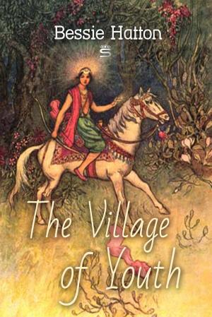 Cover of the book The Village of Youth by Anthony Trollope