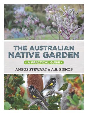 Cover of the book The Australian Native Garden by Byron Smith, Tess Robinson