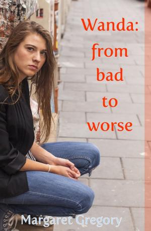 Cover of the book Wanda: From Bad to Worse by Margaret Gregory