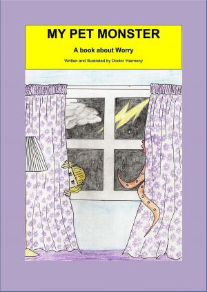 Book cover of My Pet Monster- A book about Worry