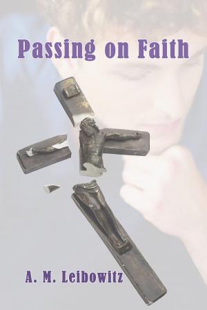 Cover of the book Passing on Faith by A. M. Leibowitz