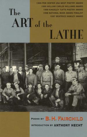Cover of the book The Art of the Lathe by Donald Revell