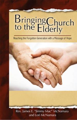 Cover of the book Bringing Church to the Elderly by Lynn Steigleder