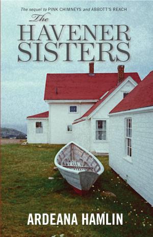 Cover of the book The Havener Sisters by Ardeana Hamlin
