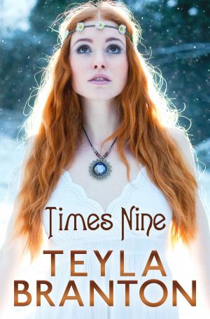 Cover of the book Times Nine (A Short Story) by Teyla Branton
