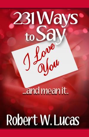 Cover of the book 231 Ways to Say I Love You...and Mean It by Fred Phillips III