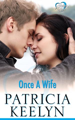 Cover of the book Once A Wife by Patricia Lewin