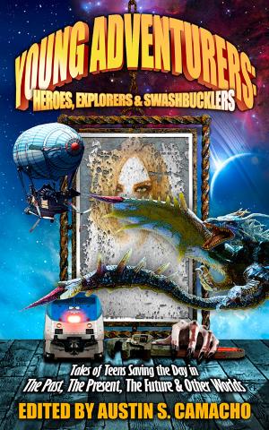 bigCover of the book Young Adventurers: Heroes, Explorers & Swashbucklers by 