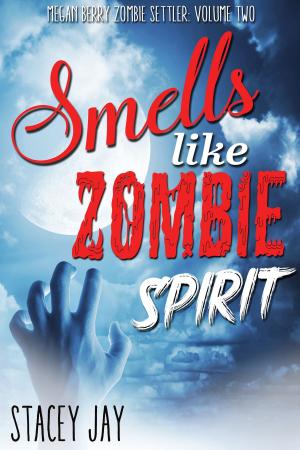Book cover of Smells Like Zombie Spirit