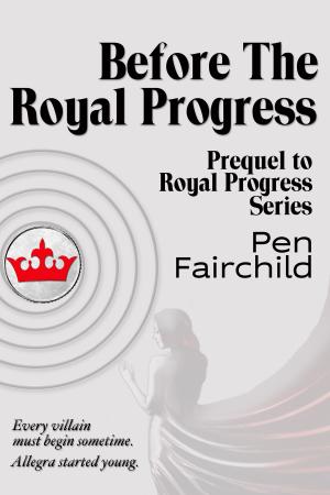 Cover of Before the Royal Progress: Prequel to Royal Progress Series