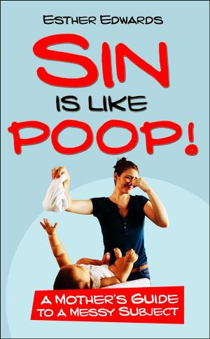 Cover of the book Sin Is Like Poop! by David Harder