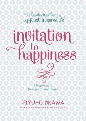 Cover of the book Invitation to Happiness by Annie Hart