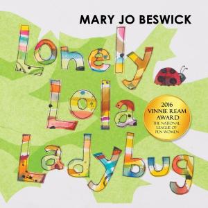 Cover of the book Lonely Lola Ladybug by DC Swain