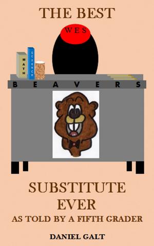 bigCover of the book The Best Substitute Ever: As Told By a Fifth Grader by 