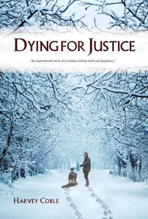 Cover of the book Dying for Justice by Vera Ogden Bakker